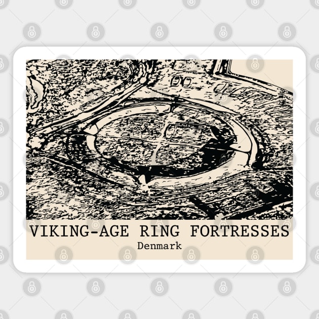 Viking-Age Ring Fortresses - Denmark Magnet by Lakeric